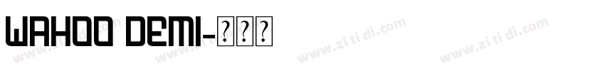 Wahoo Demi字体转换